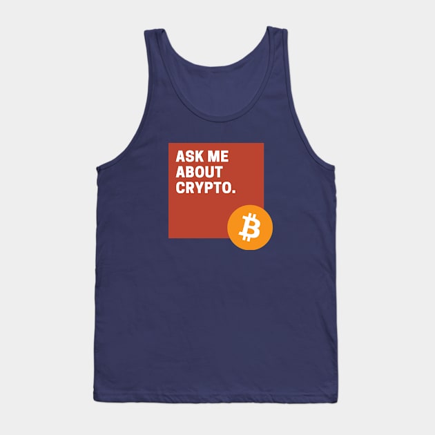 Ask Me About Crypto Tank Top by e s p y